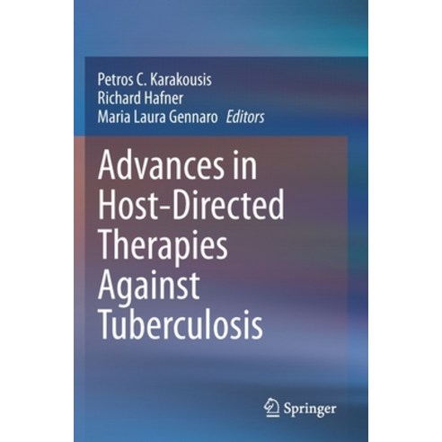 (영문도서) Advances in Host-Directed Therapies Against Tuberculosis Paperback, Springer, English, 9783030569075