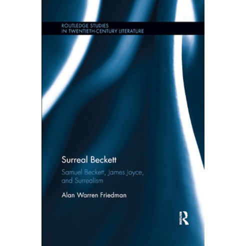(영문도서) Surreal Beckett: Samuel Beckett James Joyce and Surrealism Paperback, Routledge, English, 9780367888954