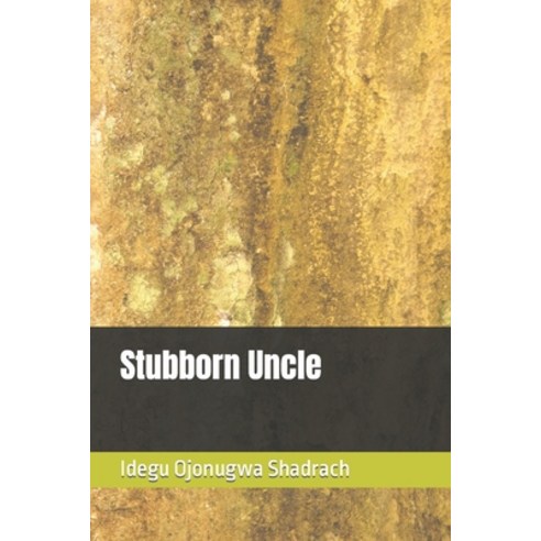 (영문도서) Stubborn Uncle Paperback, Createspace Independent Pub..., English, 9781727421019
