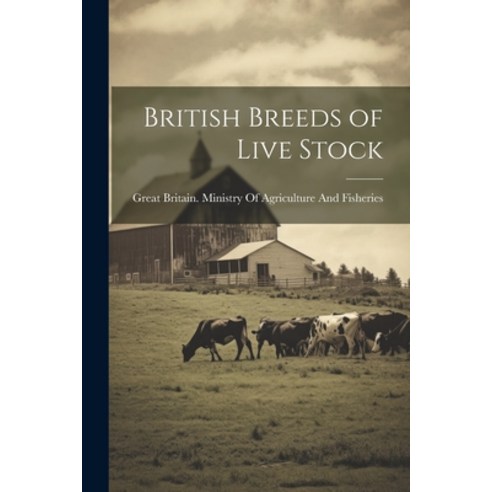 (영문도서) British Breeds of Live Stock Paperback, Legare Street Press, English, 9781021605412