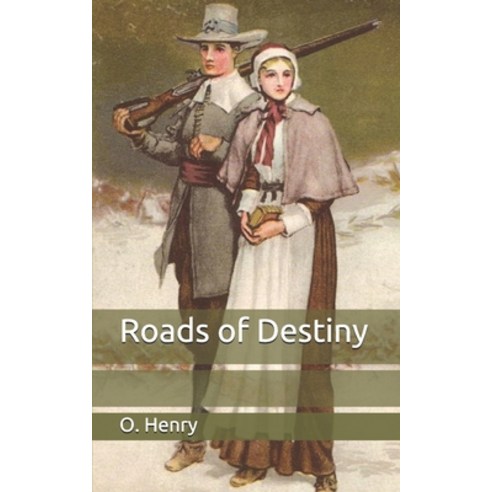Roads of Destiny Paperback, Independently Published, English, 9798704187103