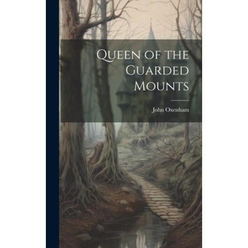 (영문도서) Queen of the Guarded Mounts Hardcover, Legare Street Press, English, 9781019792551