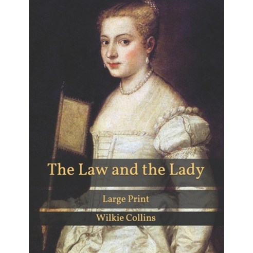 The Law and the Lady: Large Print Paperback, Independently Published, English, 9798700706353