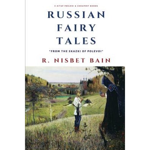 Russian Fairy Tales: "From the Skazki of Polevoi" Paperback, E-Kitap Projesi & Cheapest Books