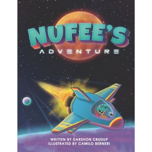 (영문도서) Nufee''s Adventure Paperback, Createspace Independent Pub..., English, 9781522881308