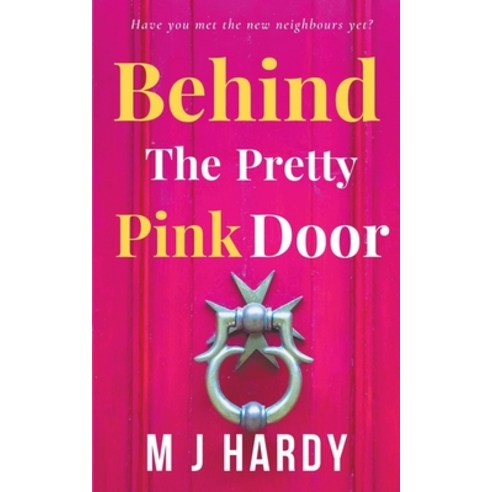 (영문도서) Behind The Pretty Pink Door Paperback, M J Hardy, English, 9798223168119