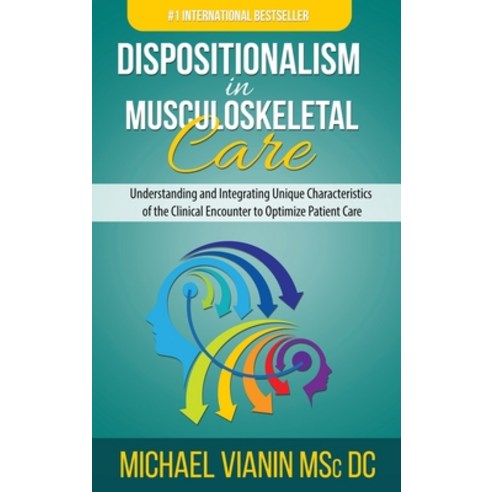 (영문도서) Dispositionalism in Musculoskeletal Care: Understanding and Integrating Unique Characteristic... Hardcover, Evolve Global Publishing, English, 9780645240443