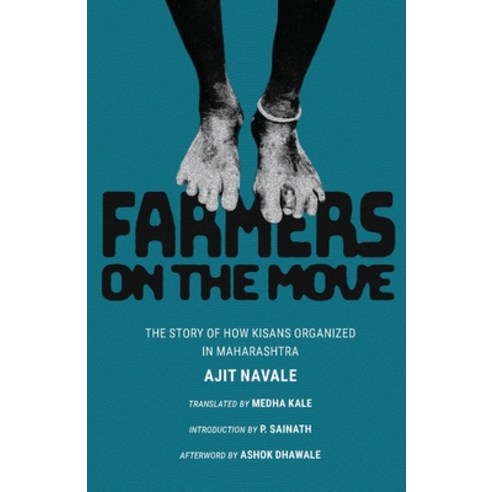 (영문도서) Farmers on the Move: The Story of How Kisans Organized in Maharashtra Paperback, Leftword, English, 9789392018381