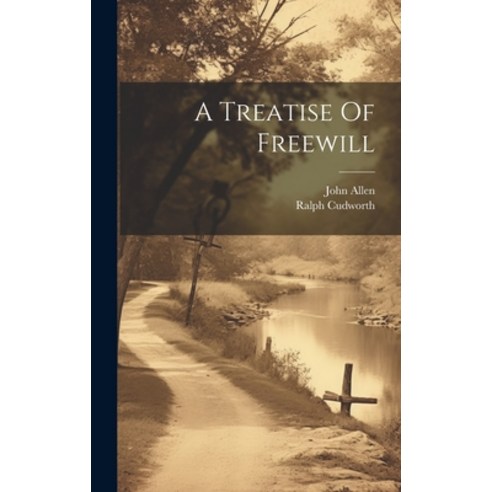 (영문도서) A Treatise Of Freewill Hardcover, Legare Street Press, English, 9781020984488