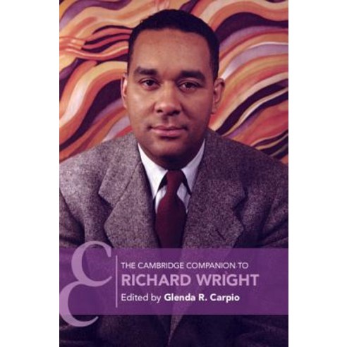 (영문도서) The Cambridge Companion to Richard Wright Paperback, Cambridge University Press, English, 9781108469234