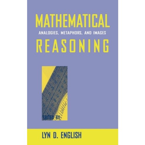 (영문도서) Mathematical Reasoning: Analogies Metaphors and Images Hardcover, Routledge, English, 9780805819786