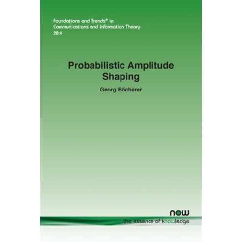 (영문도서) Probabilistic Amplitude Shaping Paperback, Now Publishers, English, 9781638281788