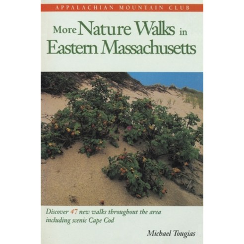 (영문도서) More Nature Walks in Eastern Massachusetts Paperback, Michael Tougias Communications, English, 9781636175027