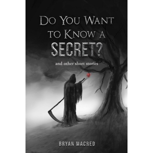 (영문도서) Do You Want To Know A Secret: and other short stories Paperback, Independently Published, English, 9781689851633