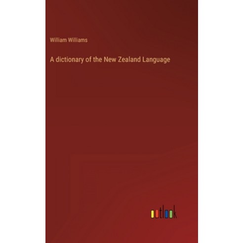 (영문도서) A dictionary of the New Zealand Language Hardcover, Outlook Verlag, English, 9783368120313