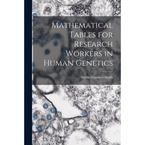 (영문도서) Mathematical Tables for Research Workers in Human Genetics Paperback, Hassell Street Press, English, 9781013873515