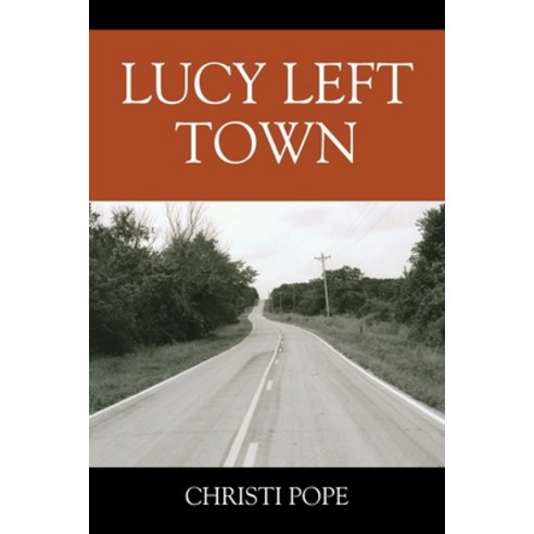 (영문도서) Lucy Left Town Paperback, Outskirts Press, English, 9781977270054