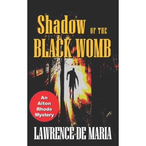 (영문도서) Shadow of the Black Womb: An Alton Rhode Mystery Paperback, Independently Published, English, 9781980905899