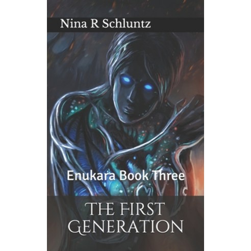 The First Generation: Enukara Book Three Paperback, Createspace Independent Pub..., English, 9781719044196