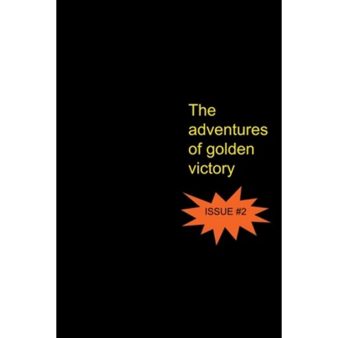 (영문도서) The Adventures of Golden Victory - Issue #2 Paperback, Mr.E, English, 9798224870837