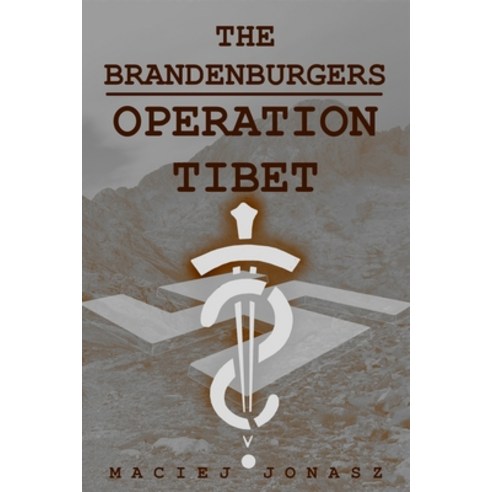 (영문도서) The Brandenburgers: Operation Tibet Paperback, Createspace Independent Pub..., English, 9781717220653