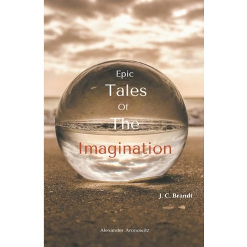 (영문도서) Epic Tales Of The Imagination Paperback, J. C. Brandt, English, 9798223387664