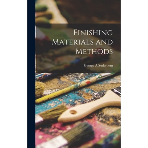 (영문도서) Finishing Materials and Methods Hardcover, Hassell Street Press, English, 9781013433467