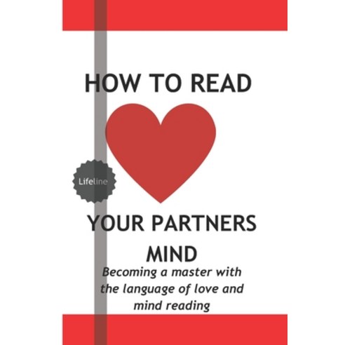 (영문도서) How to read your partners mind: Becoming a master with the ...