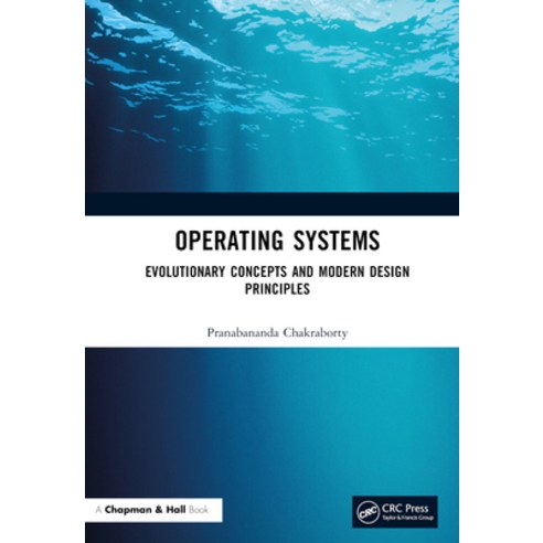(영문도서) Operating Systems: Evolutionary Concepts and Modern Design Principles Hardcover, CRC Press, English, 9781032467238