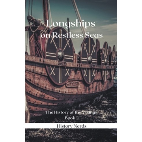 (영문도서) Longships on Restless Seas Paperback, History Nerds, English, 9798215876039