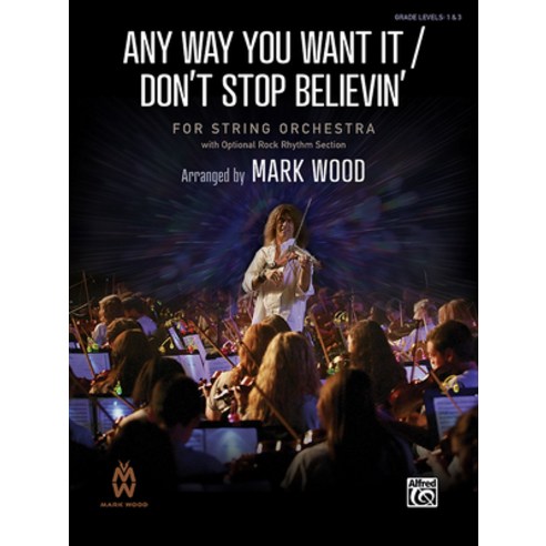 (영문도서) Any Way You Want It / Don''t Stop Believin'': Conductor Score & Parts Paperback, Alfred Music, English, 9781470650643