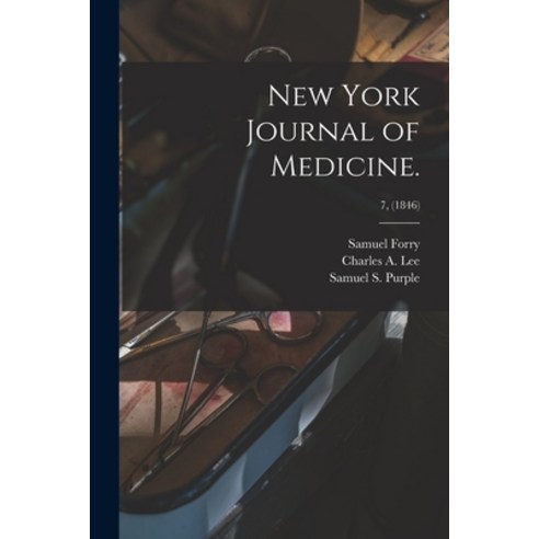 (영문도서) New York Journal of Medicine.; 7 (1846) Paperback, Legare Street Press, English, 9781014139498