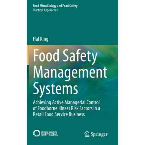 Food Safety Management Systems: Achieving Active Managerial Control of Foodborne Illness Risk Factor... Hardcover, Springer