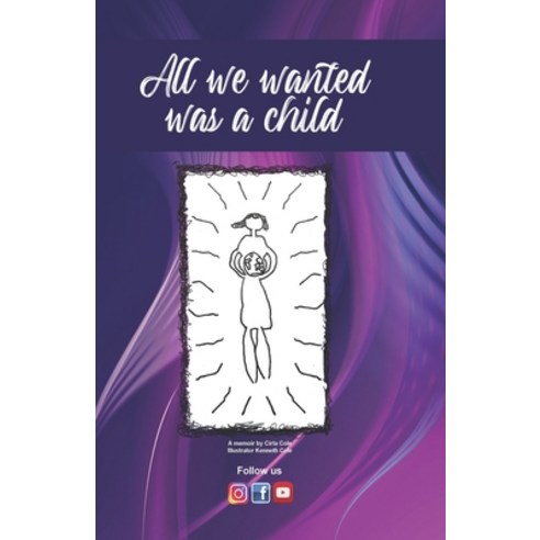 All we wanted was a child Paperback, Independently Published