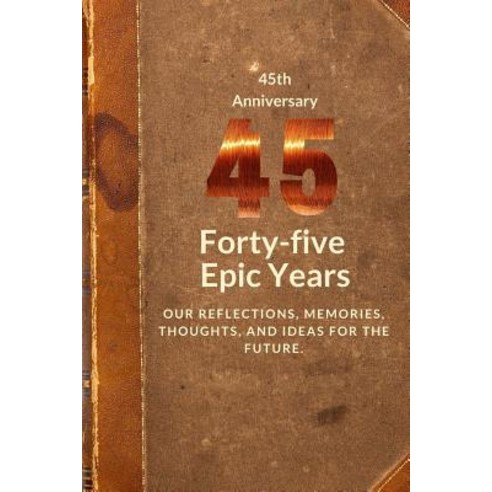 (영문도서) 45th Anniversary: Forty-five Epic Years Paperback, Books with Soul, English, 9781949325126