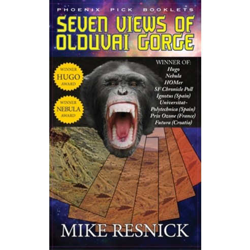 Seven Views of Olduvai Gorge - Hugo and Nebula Winner Hardcover, Phoenix Pick