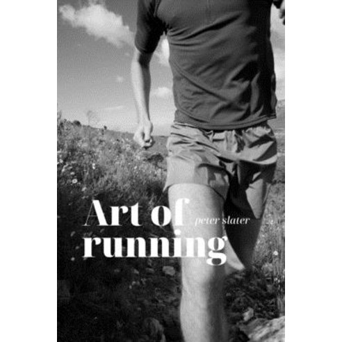 (영문도서) Art of Running Paperback, Lulu.com, English, 9780359921836