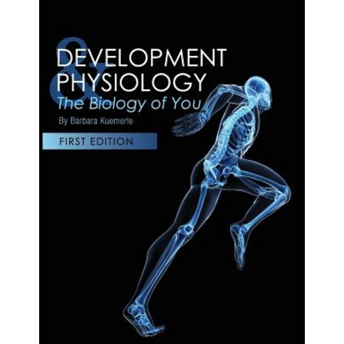 (영문도서) Development and Physiology: The Biology of You Paperback, Cognella Academic Publishing, English, 9781634878593
