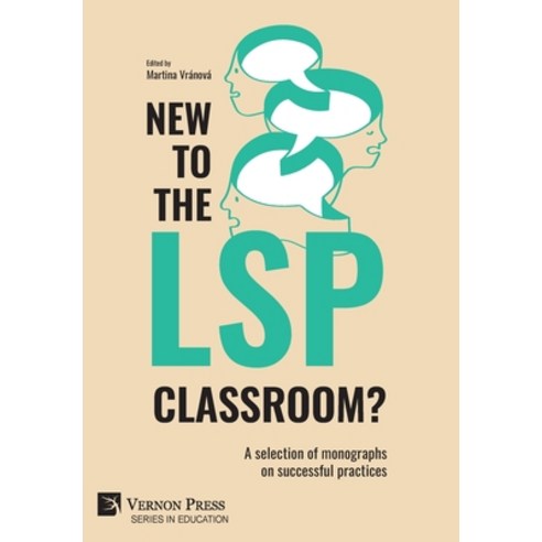 (영문도서) New to the LSP classroom? A selection of monographs on successful practices Hardcover, Vernon Press, English, 9781648891502