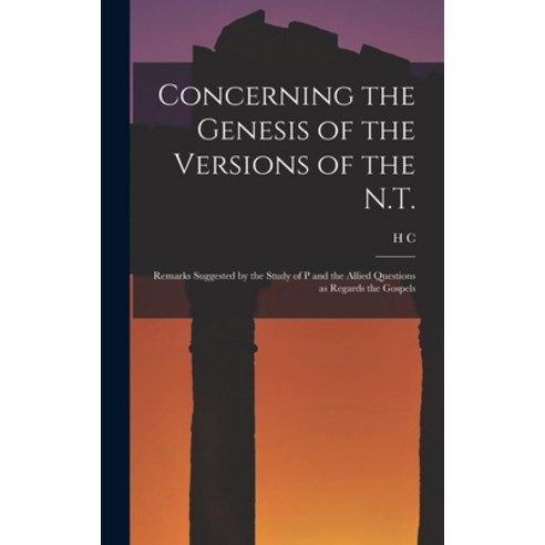 (영문도서) Concerning the Genesis of the Versions of the N.T.; Remarks Suggested by the Study of P and t... Hardcover, Legare Street Press, English, 9781019210840