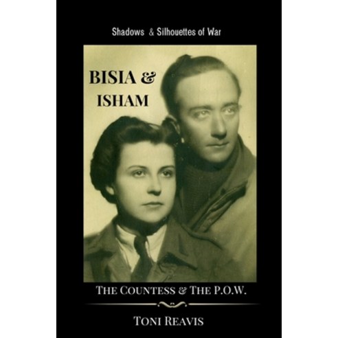 (영문도서) Bisia & Isham: The Countess & the P.O.W. Paperback, Cleveland Circle Press, English, 9798987108000
