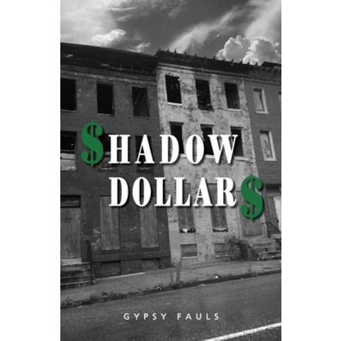 Shadow Dollars Paperback, Shadow Dollars LLC, English, 9781735947808