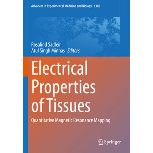 (영문도서) Electrical Properties of Tissues: Quantitative Magnetic Resonance Mapping Paperback, Springer, English, 9783031038754