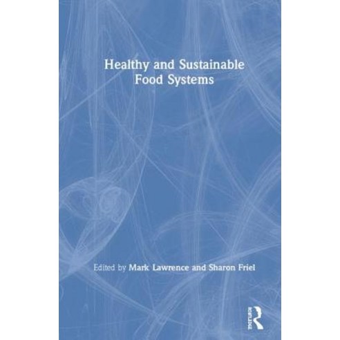 Healthy and Sustainable Food Systems Hardcover, Routledge
