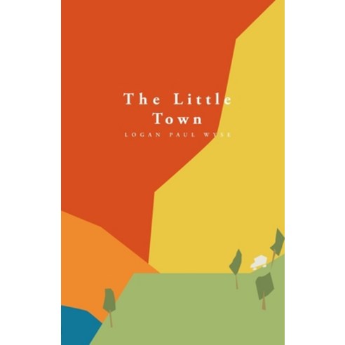 The Little Town Paperback, Lulu.com, English, 9781716652608