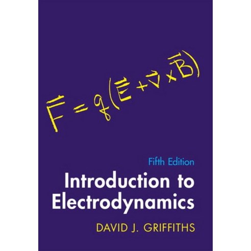 Introduction to Electrodynamics, Cambridge University Press, Introduction to Electrodynam.., Griffiths, David J.(저)