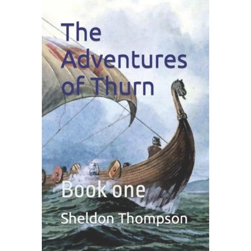 (영문도서) The Adventures of Thurn: Book one Paperback, Independently Published, English, 9798370596964