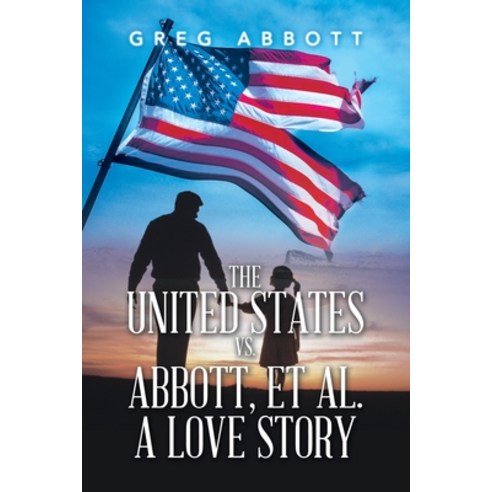 (영문도서) The United States Vs. Abbott Et Al. a Love Story Paperback, iUniverse, English, 9781663237521