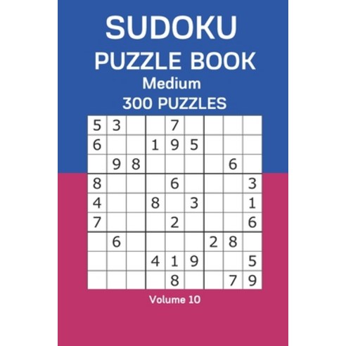 Sudoku Puzzle Book Medium: 300 Puzzles Volume 10 Paperback, Independently Published