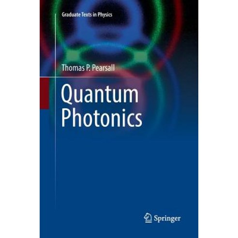 (영문도서) Quantum Photonics Paperback, Springer, English, 9783319855783